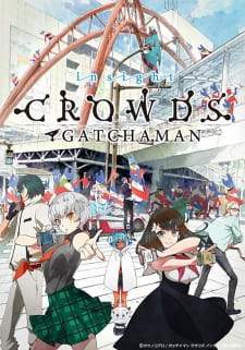 Gatchaman Crowds Season 2 Sub Indo